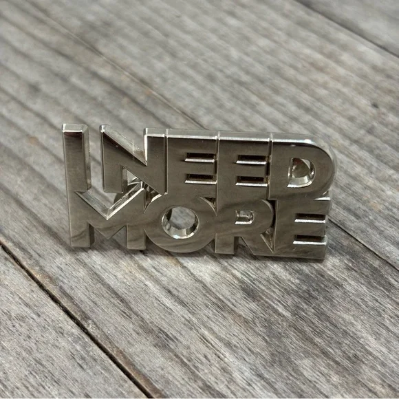 I Need More NYC Silver Statement Pin (Legendary Rock n Roll Store)Collector Item - Picture 4 of 5